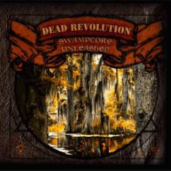 Dead Revolution : Swampcore Unleashed